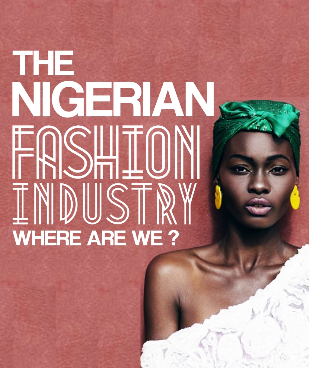 The Nigeria Fashion Industry: Where Are We?